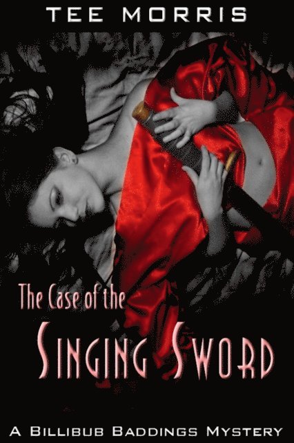 Tee Morris - Case of the Singing Sword, E-bok