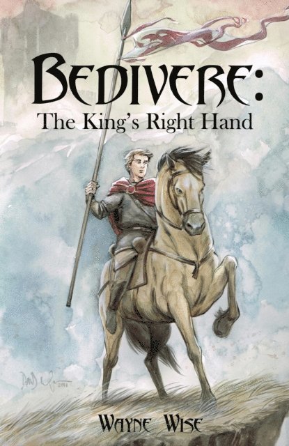 Wayne Wise - Bedivere Book One: The King's Right Hand, E-bok. Tillgänglighet: Lägg i varukorg