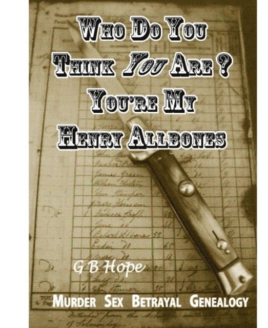 GB Hope - Who Do You Think You Are? You're My Henry Allbones, E-bok