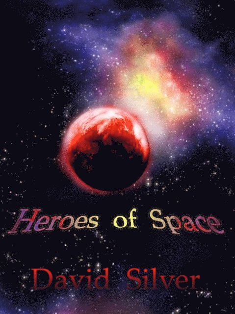 David Silver - Heroes of Space, E-bok