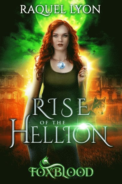 Raquel Lyon - Foxblood #2: Rise of the Hellion, E-bok