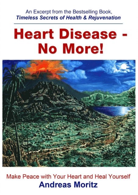 Andreas Moritz - Heart Disease - No More!, E-bok