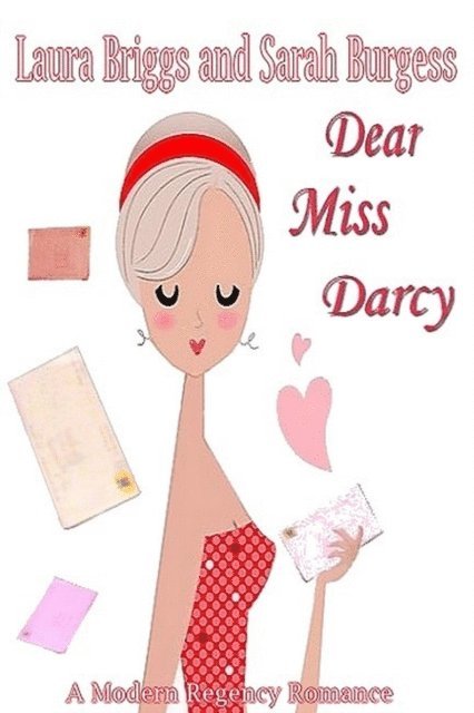 Sarah Burgess, Laura Briggs - Dear Miss Darcy, E-bok