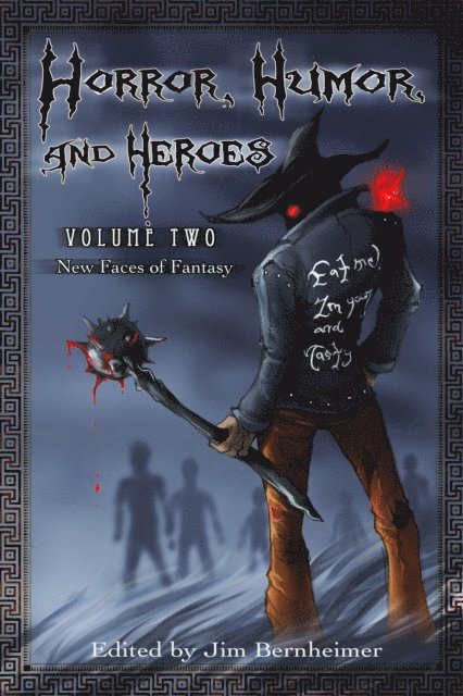 Jim Bernheimer - Horror, Humor, and Heroes 2: New Faces of Fantasy, E-bok