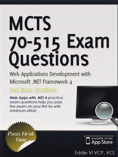 Eddie Vi - MCTS 70-515 Exam: Web Applications Development with Microsoft .NET Framework 4 (Exam Prep), E-bok. Tillgänglighet: Lägg i varukorg
