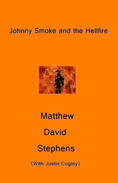 Matthew Stephens - Johnny Smoke and the Hellfire, E-bok