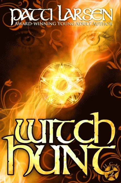 Patti Larsen - Witch Hunt (Book Two-Hayle Coven Novels), E-bok