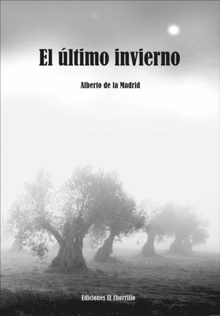 Alberto de la Madrid - El ultimo invierno, E-bok