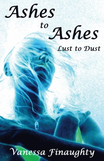 Vanessa Finaughty - Ashes to Ashes, E-bok