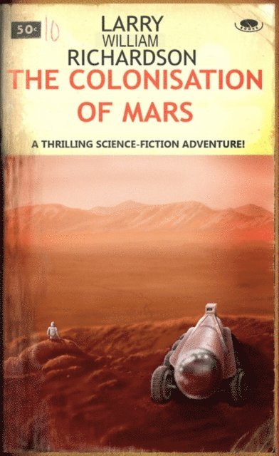 Larry Richardson - Colonisation of Mars, E-bok