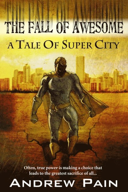 Andrew Pain - Fall of Awesome - A Tale of Super City, E-bok