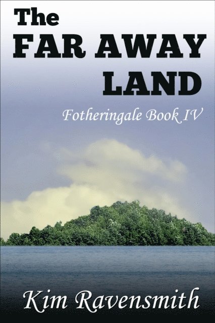 Kim Ravensmith - Far Away Land, E-bok