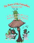 The Dance of the Caterpillars Bilingual Japanese English