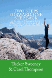 Carol Thompson, Tucker Sweeney - Two Steps Forward, One Step Back: A Journey Through Life, Ulcerative Colitis, and the Specific Carbohydrate Diet, Häftad. Tillgänglighet: Lägg i varukorg