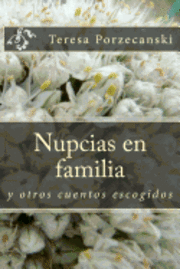 Teresa Porzecanski - Nupcias en familia: y otros cuentos escogidos, Häftad