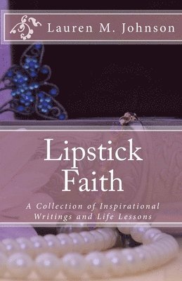 Lauren M Johnson - Lipstick Faith, Häftad. Tillgänglighet: Lägg i varukorg
