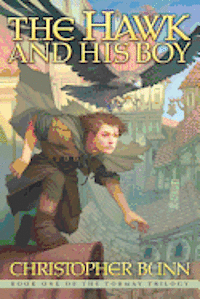 Christopher Bunn - The Hawk and His Boy: The Tormay Trilogy, Häftad