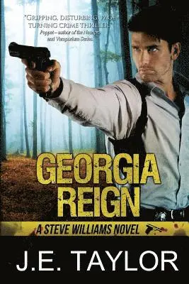 J. E. Taylor - Georgia Reign: A Steve Williams Novel, Häftad. Tillgänglighet: Lägg i varukorg