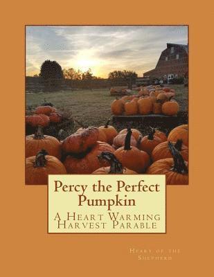 Diane Dickinson, Rebekah Loper - Percy the Perfect Pumpkin, Häftad. Tillgänglighet: Lägg i varukorg