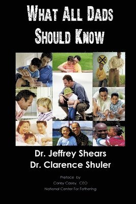 Clarence Shuler, Jeffrey Shears - What All Dads Should Know, Häftad. Tillgänglighet: Lägg i varukorg