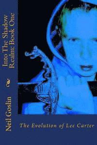 Onyx Press, Neil Goslin - Into The Shadow Realm: Book 1: The Evolution of Lee Carter, Häftad. Tillgänglighet: Lägg i varukorg