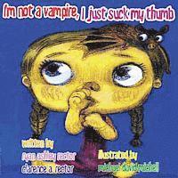 Clarence A. Rector - I'm not a Vampire, I just suck my thumb., Häftad