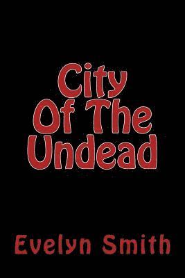 Evelyn Smith - City Of The Undead, Häftad. Tillgänglighet: Lägg i varukorg