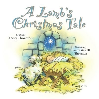 Terry Thornton - A Lamb's Christmas Tale, Häftad. Tillgänglighet: Lägg i varukorg