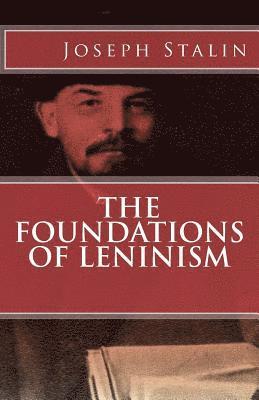 Joseph V. Stalin - The Foundations of Leninism, Häftad. Tillgänglighet: Lägg i varukorg