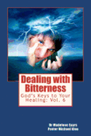 Michael Kleu, Madelene Eayrs - God's Keys to Your Healing: Dealing with Bitterness, Häftad. Tillgänglighet: Lägg i varukorg