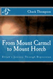 Chuck Thompson - From Mount Carmel to Mount Horeb, Häftad. Tillgänglighet: Lägg i varukorg