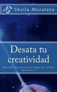 Sheila Morataya - Desata tu creatividad: Descubre tu potencial y logra tus sueños, Häftad. Tillgänglighet: Lägg i varukorg
