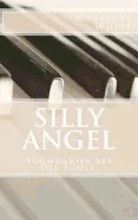 Madeline White - Silly Angel: Boundaries are for fools., Häftad. Tillgänglighet: Lägg i varukorg