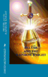 David McDonald - PELTAR and the RAINBOW KNIGHT, Häftad