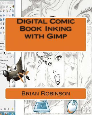 Brian Robinson - Digital Comic Book Inking with Gimp, Häftad. Tillgänglighet: Lägg i varukorg
