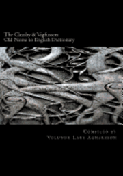 Gudbrand Vigfusson, Volundr Lars Agnarsson - The Cleasby & Vigfusson Old Norse to English Dictionary, Häftad. Tillgänglighet: Lägg i varukorg