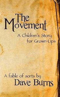 Dave Burns - The Movement: A Children's Story for Grown-ups, Häftad. Tillgänglighet: Lägg i varukorg