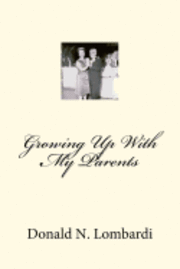 Donald N. Lombardi - Growing Up With My Parents, Häftad. Tillgänglighet: Lägg i varukorg