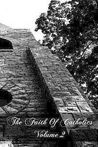 John Kirk, Joseph Berington - The Faith Of Catholics Volume 2, Häftad