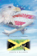 Goodbye Uncle Bengy, Hello Uncle Sam: A Journey to Citizenship