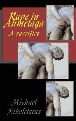 Michael M Nikoletseas - Rape in Ahmetaga, Häftad. Tillgänglighet: Tillfälligt slut