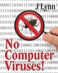 J. Lynn - No Computer Viruses: N o Anti-virus Software Needed, Häftad. Tillgänglighet: Lägg i varukorg
