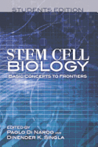 Paolo Dinardo, Dinender K. Singla - Stem Cell Biology Basic Concepts to Frontiers Students Edition, Häftad. Tillgänglighet: Lägg i varukorg