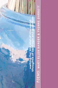 Mary Ellen Sanger, Yvonne Garrett - Waiting for the end of the world: Thoughts of bullfrogs and guerrillas, Häftad. Tillgänglighet: Lägg i varukorg