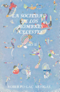 La Sociedad de los Hombres Celestes - Tomo II: Un Fausto Latinoamericano