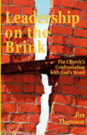 Jim Thomson - Leadership on the Brink: The Church's Confrontation with God's Word, Häftad. Tillgänglighet: Lägg i varukorg