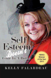 Kelly Falardeau - Self Esteem Doesn't Come in a Bottle, Häftad. Tillgänglighet: Lägg i varukorg