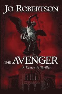 Jo Robertson - The Avenger: a romantic thriller, Häftad