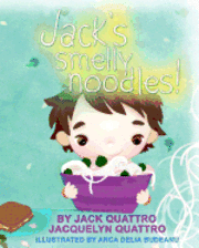 Jacquelyn Quattro - Jack's Smelly Noodles!, Häftad. Tillgänglighet: Lägg i varukorg