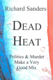 Richard Sanders - Dead Heat, Häftad. Tillgänglighet: Lägg i varukorg